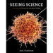 Seeing Science: The Art of Making the Invisible Visible