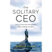 The Solitary CEO: How To Overcome The Isolation That's Holding You Back