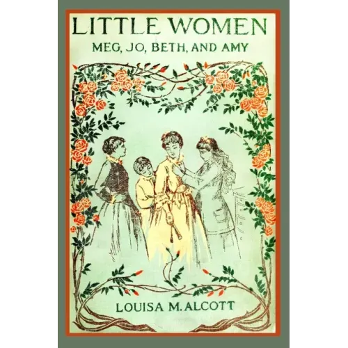 Little Women (Illustrated): Complete and Unabridged 1896 Illustrated Edition