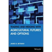 Trading and Hedging with Agricultural Futures and Options