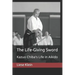 The Life-Giving Sword: Kazuo Chiba's Life in Aikido