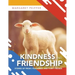 Kindness and Friendship: Stories of Frisky, Feathered, and Furry Friends