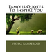 Famous Quotes To Inspire You