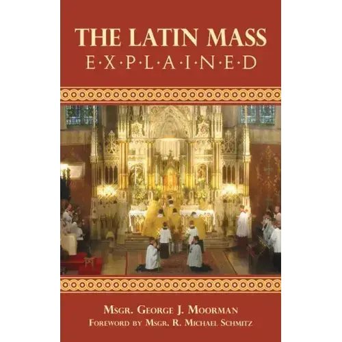 The Latin Mass Explained