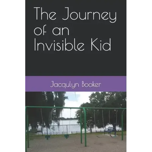 The Journey of an Invisible Kid