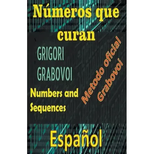 Números que Curan Método Oficial de Grigori Grabovoi