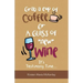 Grab a Cup of Coffee or a Glass "New" Wine: It's Testimony Time...