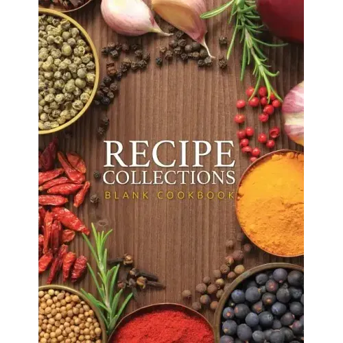 Recipe Collections (Blank Cookbook)