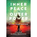 Inner Peace, Outer Power: A Shamanic Guide to Living Your Purpose