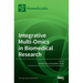 Integrative Multi-Omics in Biomedical Research