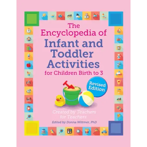 The Encyclopedia of Infant and Toddler Activities, Revised