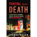 Dancing with Death: The True Story of a Glamorous Showgirl, Her Wealthy Husband, and a Horrifying Murder (Reissue)