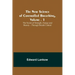 The New Science of Controlled Breathing, Vol. 1; The Secret of Strength, Energy and Beauty-Through Breath Control