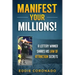 Manifest Your Millions!: A Lottery Winner Shares his Law of Attraction Secrets