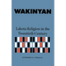 Wakinyan: Lakota Religion in the Twentieth Century