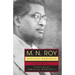 M.N. Roy: Radical Humanist: Selected Writings