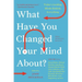 What Have You Changed Your Mind About?: Today's Leading Minds Rethink Everything