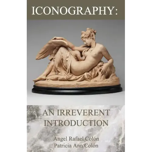 Iconography: An Irreverent Introduction
