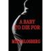 A Baby to Die for