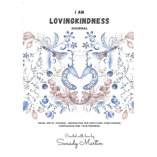 I am LovingKindness Journal: For Teenagers and Adults