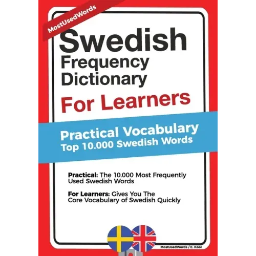 Swedish Frequency Dictionary For Learners: Practical Vocabulary - Top 10000 Swedish Words