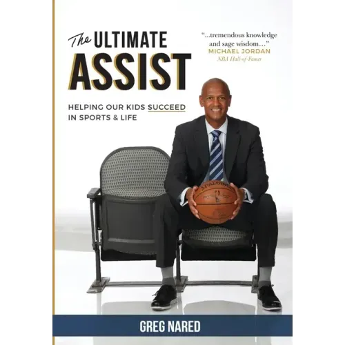 The Ultimate Assist: Helping our Kids Succeed in Sports and Life
