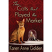 The Cats that Played the Market