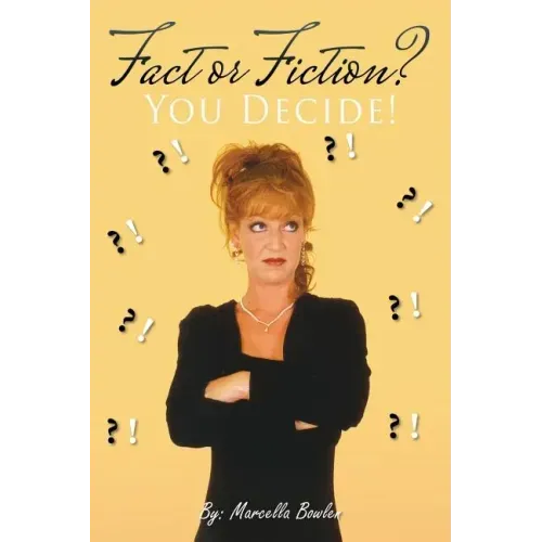 Fact or Fiction?: You Decide!