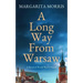 A Long Way From Warsaw: A Novel of World War II Poland