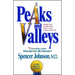 Peaks and Valleys: Making Good and Bad Times Work for You--At Work and in Life