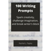 100 Writing Prompts: Spark creativity, challenge imagination, and break writer's block