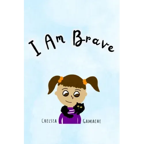 I Am Brave