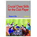 Crucial Chess Skills for the Club Player