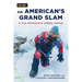 An American's Grand Slam: A True Adventurer's Unlikely Journey