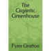 The Gigantic Greenhouse