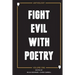 Fight Evil With Poetry - Anthology Volume One