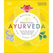 Practical Ayurveda: Find Out Who You Are and What You Need to Bring Balance to Your Life
