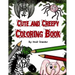 Cute and Creepy Coloring Book