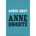 Agnes Grey: Original and Unabridged
