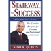 Stairway to Success: The Complete Blueprint for Personal and Professional Achievement