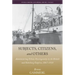 Subjects, Citizens, and Others: Administering Ethnic Heterogeneity in the British and Habsburg Empires, 1867-1918