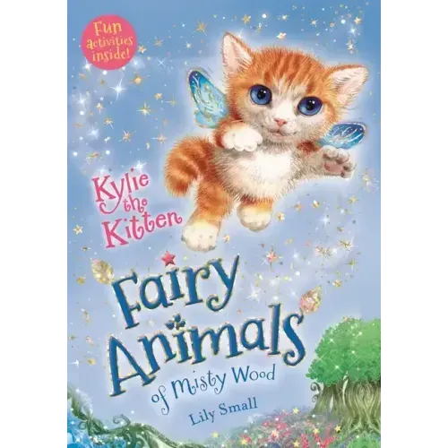 Kylie the Kitten: Fairy Animals of Misty Wood