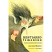 Bestiario Femenino: Una Coleccion de Animales Actuando Como Espejo de Distintas Conductas de La Mujer En Su Entorno
