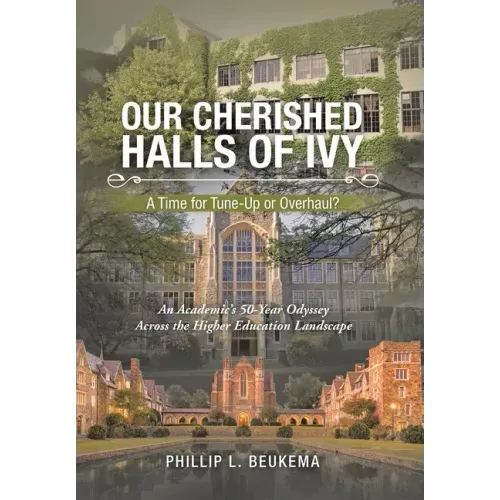 Our Cherished Halls of Ivy: A Time for Tune-Up or Overhaul?