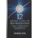 12 Secret Laws of Self-Realization: A Guide to Enlightenment and Ascension by a Modern Mystic