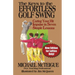 The Keys to the Effortless Golf Swing - New Edition for LEFTIES Only!: Curing Your Hit Impulse in Seven Simple Lessons
