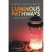 Luminous Pathways: Sentiers Lumineux