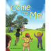 Come to Me!