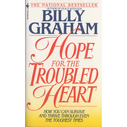 Hope for the Troubled Heart: Finding God in the Midst of Pain