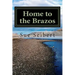 Home to the Brazos: A Painted Post Mystery